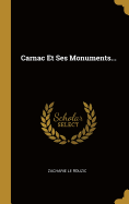 Carnac Et Ses Monuments...