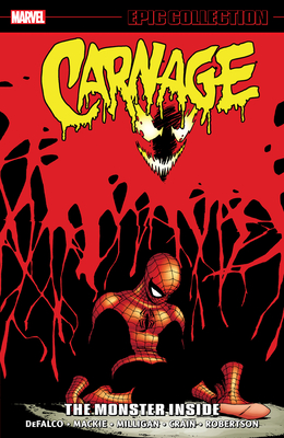 Carnage Epic Collection: The Monster Inside - Defalco, Tom, and Weeks, Lee