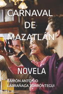 Carnaval de Mazatln: Novela