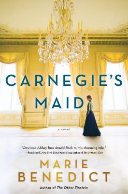 Carnegie's Maid: A Novel! - Benedict, Marie