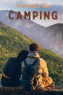 Carnet de Camping: Livre de mmoire pour notes d'aventure Carnet de terrain de camping Carnet de voyage en caravane