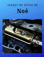 Carnet de Notes de No?: Personnalis? Avec Pr?nom - Carnet A4 de 96 Pages. Motif Photo - Moteur Voiture Luxe