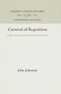 Carnival of Repetition: Gaddis's the Recognitions and Postmodern Theory