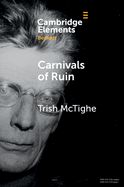 Carnivals of Ruin: Beckett, Ireland, and the Festival Form