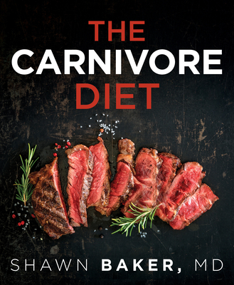 Carnivore Diet - Baker, Shawn