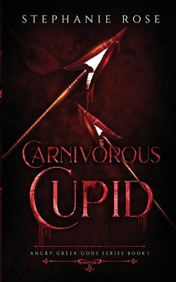 Carnivorous Cupid - Rose, Stephanie