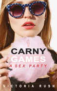 Carny Games 1: A Wild Sex Party