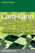 Caro-Kann: Ein komplettes Repertoire gegen 1.e4
