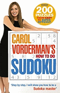 Carol Vorderman's How to Do Sudoku