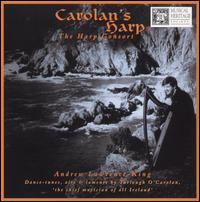 Carolan's Harp - Andrew Lawrence-King (harp); Caitrona O'Leary (vocals); David Douglass (violin); Harp Consort; Hille Perl (lyra viol);...