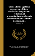 Caroli a Linn Systema naturae ex editione duodecima in epitomen redactum et praelectionibus academicis accommodatum a Iohanne Beckmanno ..; Volumen pt. 2