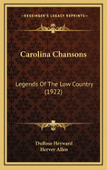 Carolina Chansons: Legends Of The Low Country (1922)