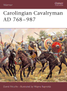 Carolingian Cavalryman Ad 768-987