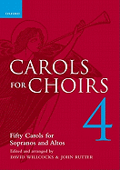 Carols for Choirs 4: Fifty Carols for Sopranos and Altos - Willcocks, David, and Rutter, John