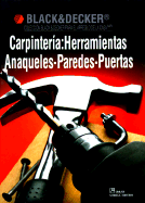 Carpinteria: Herramientas Anaqueles-Paredes-Puertas - Cy Decosse Inc