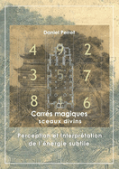 Carr?s Magiques - Sceaux Divins: Perception et interpr?tation de l'?nergie subtile