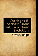 Carriages & Coaches: Their History & Their Evolution