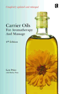 Carrier Oils: For Aromatherapy and Massage
