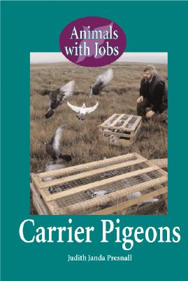 Carrier Pigeons - Presnall, Judith Janda, and Kidhaven Press (Creator)