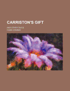 Carriston's Gift: And Other Tales