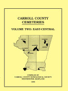 Carroll County, Maryland Cemeteries, Volume 2: East-Central
