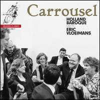 Carrousel - Holland Baroque/Eric Vloeimans