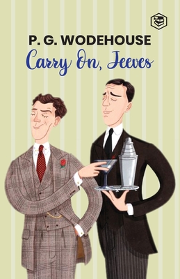 Carry On, Jeeves - Wodehouse, P G