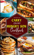 Carry On My Hungry Son Cookbook: A Deliciously Supernatural Cookbook