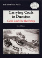 Carrying Coals to Dunston: Coal and the Railway