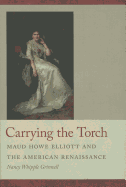 Carrying the Torch: Maud Howe Elliott and the American Renaissance
