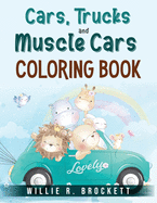 Cars, Trucks and Muscle Cars Coloring Book