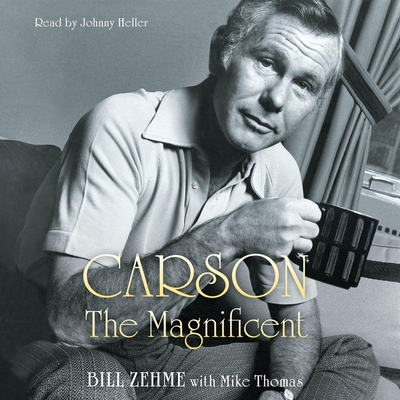 Carson the Magnificent - Zehme, Bill, and Thomas, Mike (Contributions by), and Heller, Johnny (Read by)