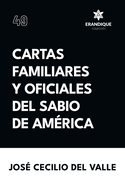 Cartas familiares y oficiales del Sabio de Amrica