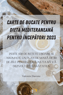 Carte de Bucate Pentru Dieta Mediteranean  Pentru ncep tori 2023