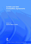 Cartels and Anti-Competitive Agreements: Volume I