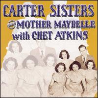 Carter Sisters And Mother Maybelle With Chet Atkins - Chet Atkins / Carter Sisters / Mother Maybelle Carter