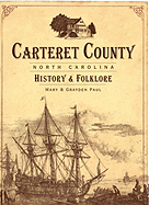Carteret County, North Carolina:: History & Folklore