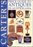 Carter's Price Guide to Antiques in Australasia: 2003 Edition