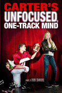 Carter's Unfocused One-Track Mind