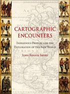 Cartographic Encounters: Indigenous Peoples and the Exploration of the New World