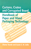 Cartons, Crates and Corrugated Board: Handbook of Paper and Wood Packaging Technology