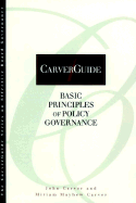Carverguide, Basic Principles of Policy Governance