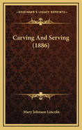Carving and Serving (1886)