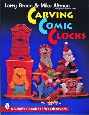 Carving Comic Clocks - Green, Larry