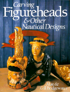 Carving Figureheads & Other Nautical Designs