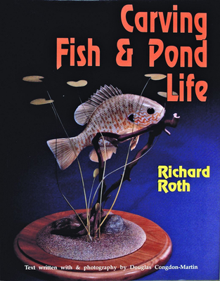 Carving Fish and Pond Life - Roth, Rick