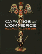 Carvings and Commerce: Model Totem Poles, 1880-2010