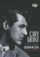 Cary Grant: A Class Apart - McCann, Graham, Professor, and Gardner, Grover, Professor (Read by)