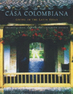 Casa Columbiana - Villegas, Benjamin, and Chronicle Books