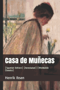 Casa de Muecas: (spanish Edition) (Annotated) (Woldwide Classics)